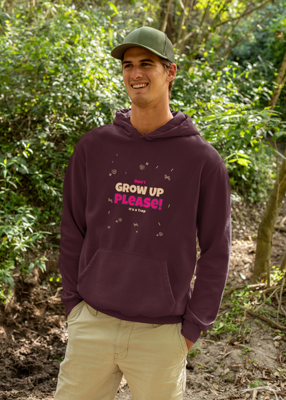 Don't Grow Up Hoodie - Stylish Grow Design for Fun and Comfort